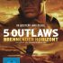 5 Outlaws – Brennender Horizont mit Eric Roberts DVD Cover