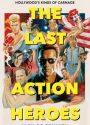 The Last Action Heroes