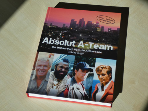 Absolut A-Team – das Insider-Buch über die Action-Serie ist da