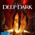 The Deep Dark bietet Creature Feature Horror aus Frankreich